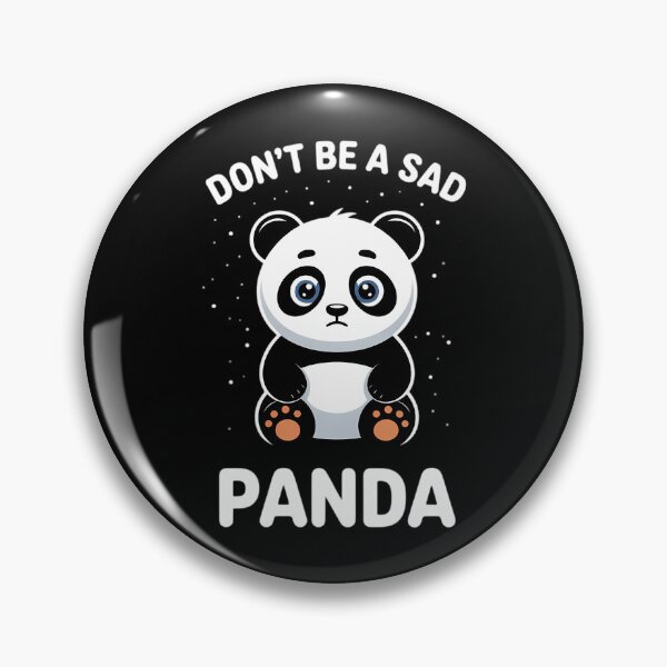 Item preview, Don't Be A Sad Panda Cute Motivational Animal designed and sold by FaithAbbott.