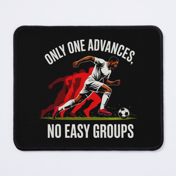 Item preview, Only One Advances No Easy Groups Soccer Competition Art designed and sold by SplashTastic.