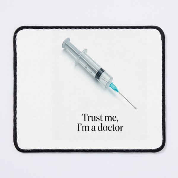 Item preview, Trust Me, I Am a Doctor – Funny Syringe Medical Design designed and sold by GoxyVision.