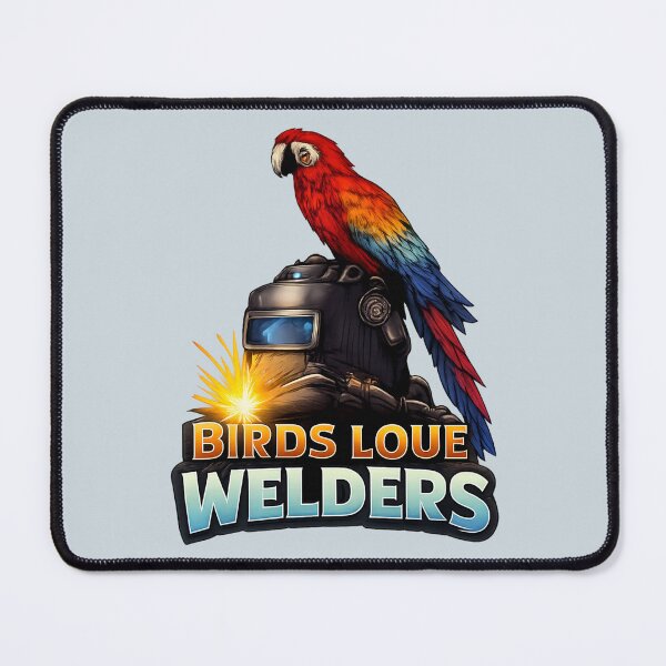 Item preview, Birds Love Welders – Funny Bird Lover Welding Design designed and sold by SidTastic .