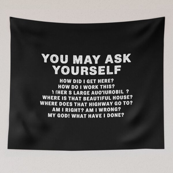 Item preview, Bold Typography You May Ask Yourself Statement designed and sold by karehildebrand.