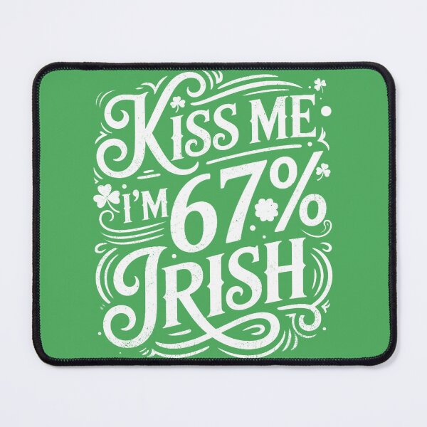 Artikelvorschau, Küss mich, ich bin zu 67 % irisch – St. Patrick's Day entworfen und verkauft von Patchina.