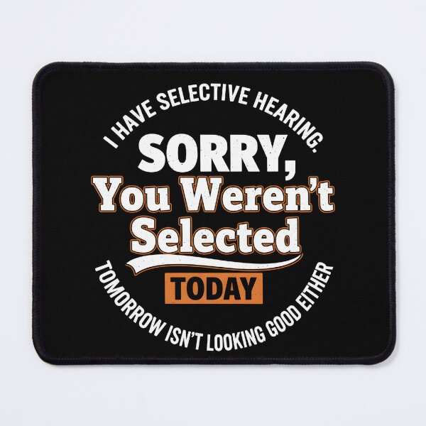 Item preview, I Have Selective Hearing Funny Mens Womens Saying Dad Joke  designed and sold by THREE LITTLE BEANS.