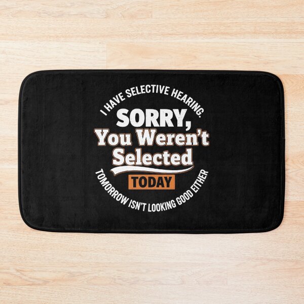 Item preview, I Have Selective Hearing Funny Mens Womens Saying Dad Joke  designed and sold by THREE LITTLE BEANS.