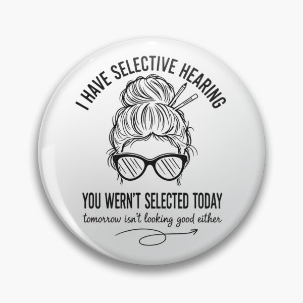 Item preview, I Have Selective Hearing Funny Mens Womens Saying Dad Joke  designed and sold by THREE LITTLE BEANS.