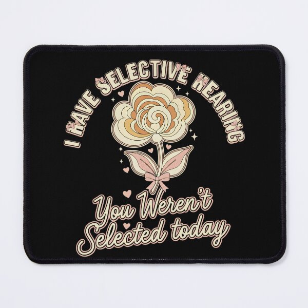 Item preview, I Have Selective Hearing Funny Mens Womens Saying Dad Joke  designed and sold by THREE LITTLE BEANS.