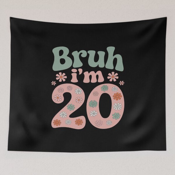 Item preview, Bruh I'm 20 It's My 20th Birthday 20 Year Old Birthday designed and sold by MythWoot.