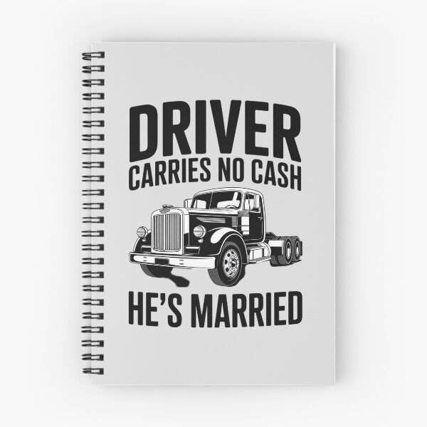Item preview, Driver Carries No Cash He's Married Funny Truck Driver Love designed and sold by ProudForFunny.