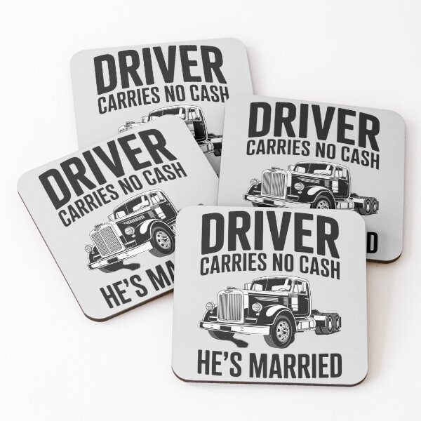 Item preview, Driver Carries No Cash He's Married Funny Truck Driver Love designed and sold by ProudForFunny.