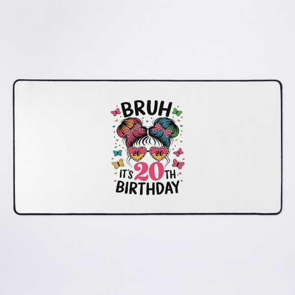 Item preview, Bruh It's My 20th Birthday 20 Year Old Birthday Girl designed and sold by PowAcademy.