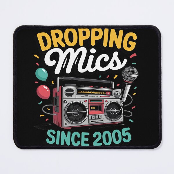 Item preview, Dropping Mics Since 2005 Hip Hop Style Birthday designed and sold by ProudForFunny.