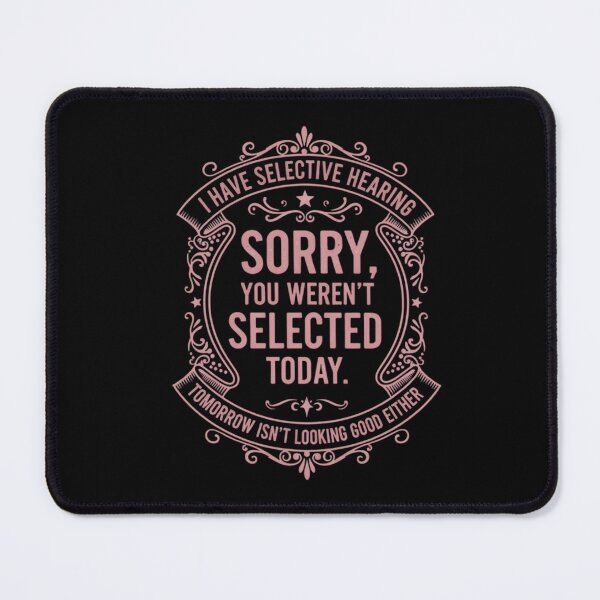 Item preview, I Have Selective Hearing Funny Mens Womens Saying Dad Joke  designed and sold by THREE LITTLE BEANS.