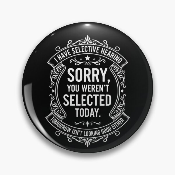 Item preview, I Have Selective Hearing Funny Mens Womens Saying Dad Joke  designed and sold by THREE LITTLE BEANS.
