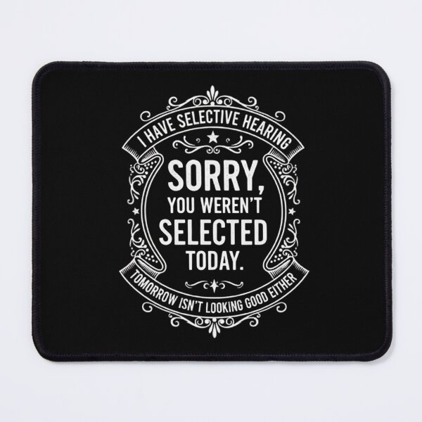 Item preview, I Have Selective Hearing Funny Mens Womens Saying Dad Joke  designed and sold by THREE LITTLE BEANS.