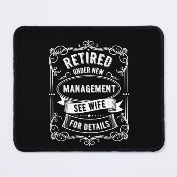 Item preview, Retired Under New Management See Wife For Details Retirement designed and sold by THREE LITTLE BEANS.