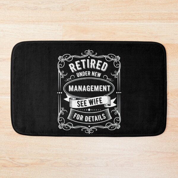 Item preview, Retired Under New Management See Wife For Details Retirement designed and sold by THREE LITTLE BEANS.