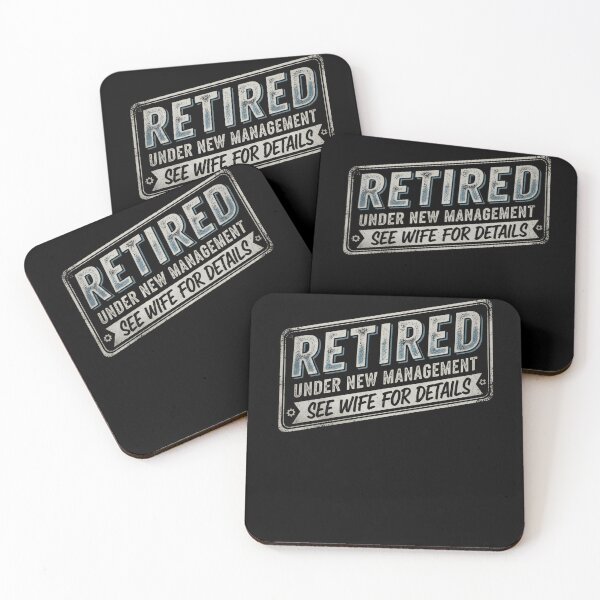 Item preview, Retired Under New Management See Wife For Details Retirement designed and sold by THREE LITTLE BEANS.