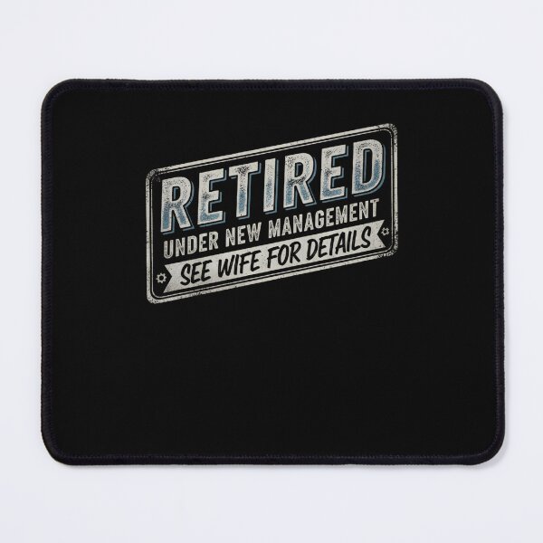 Item preview, Retired Under New Management See Wife For Details Retirement designed and sold by THREE LITTLE BEANS.