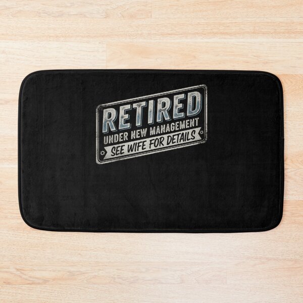 Item preview, Retired Under New Management See Wife For Details Retirement designed and sold by THREE LITTLE BEANS.