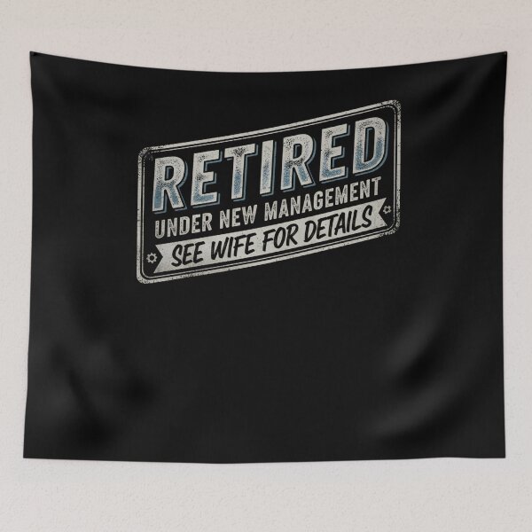 Item preview, Retired Under New Management See Wife For Details Retirement designed and sold by THREE LITTLE BEANS.