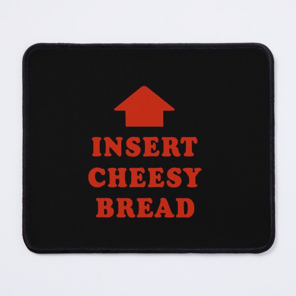 Item preview, Insert Cheesy Bread designed and sold by constancburchet.