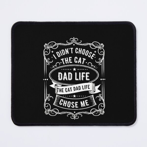 Item preview, I Didn't Choose The Cat Dad Life Funny Cat Lover Gift For Men designed and sold by THREE LITTLE BEANS.