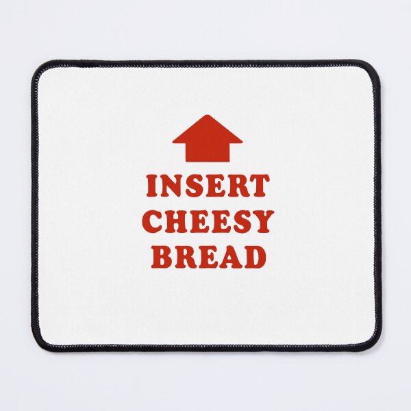 Item preview, Insert Cheesy Bread designed and sold by karengrubbs73.