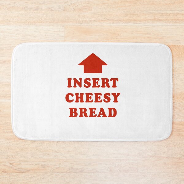 Item preview, Insert Cheesy Bread designed and sold by karengrubbs73.