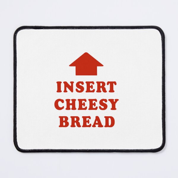 Item preview, Insert Cheesy Bread designed and sold by carolantonio.