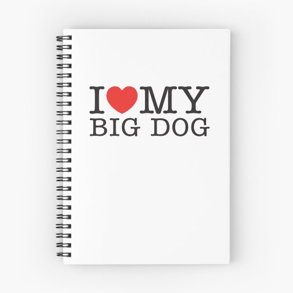 Item preview, I Love My Big Dog designed and sold by shitpostee.