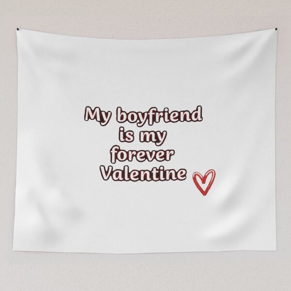 Item preview, My Boyfriend Is My Forever Valentine designed and sold by Meryem Mamouni.