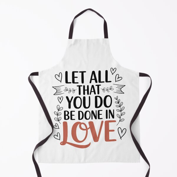 Item preview, Cute Bible Verse, Let All That You Do Be Done In Love designed and sold by graphic-genie.