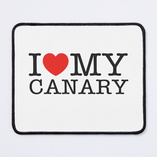 Item preview, I Love My Canary designed and sold by shitpostee.