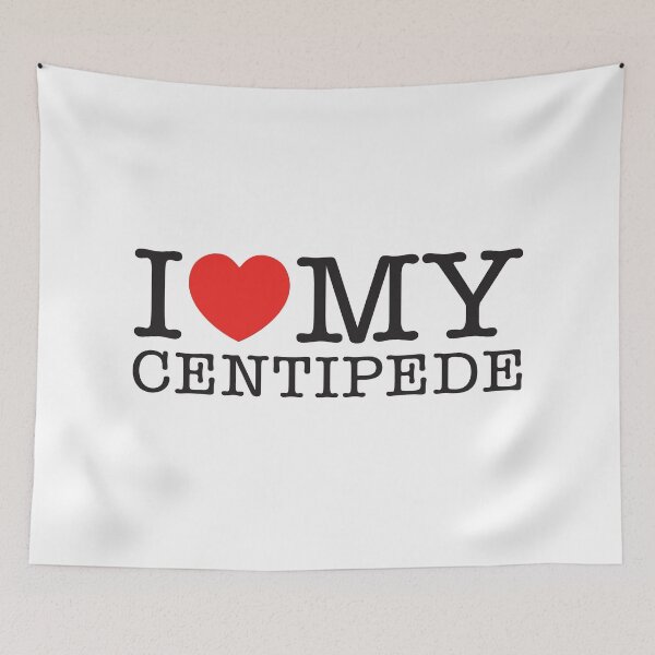 Item preview, I Love My Centipede designed and sold by shitpostee.