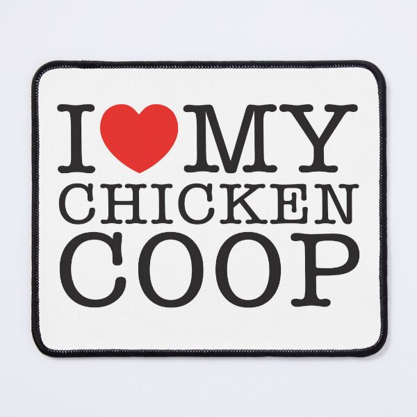 Item preview, I Love My Chicken Coop designed and sold by shitpostee.
