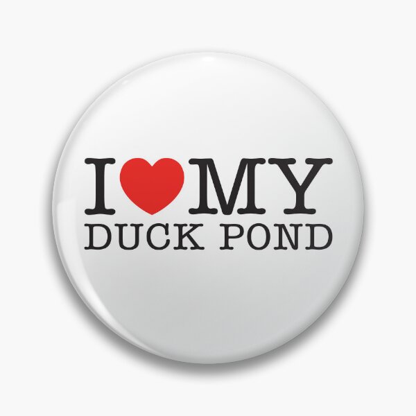 Item preview, I Love My Duck Pond designed and sold by shitpostee.