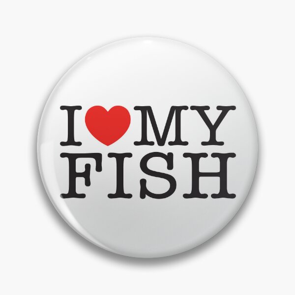 Item preview, I Love My Fish designed and sold by shitpostee.