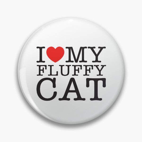Item preview, I Love My Fluffy Cat designed and sold by shitpostee.