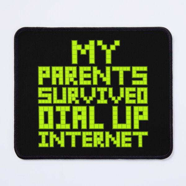 Item preview, My Parents Survived Dial Up Internet designed and sold by Print-Panda.