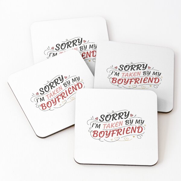 Item preview, Sorry I’m Taken by My Boyfriend – Funny Valentine Love Design designed and sold by Meryem Mamouni.