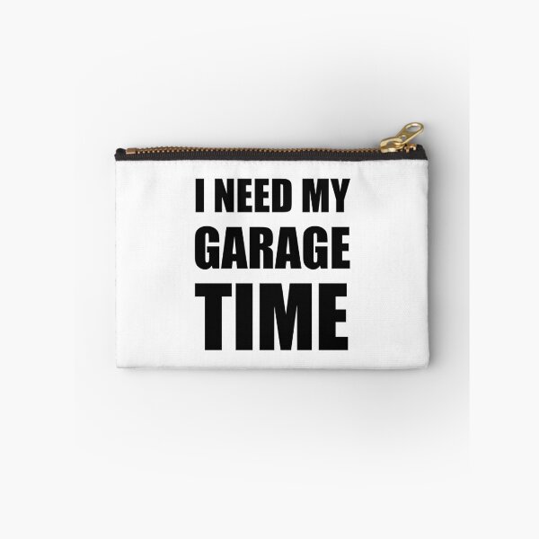 Item preview, I Need My Garage Time designed and sold by TheBestStore.