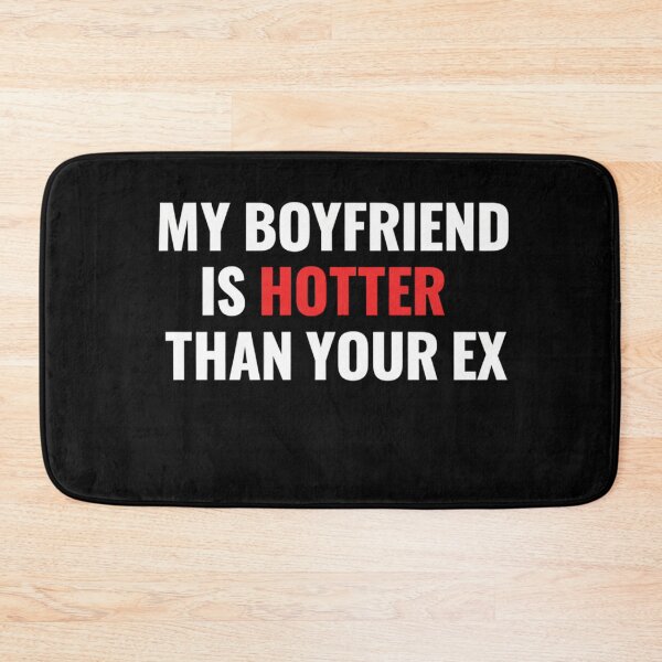 Item preview, My Boyfriend Is Hotter Than Your Ex – Funny Couple Quote designed and sold by Meryem Mamouni.