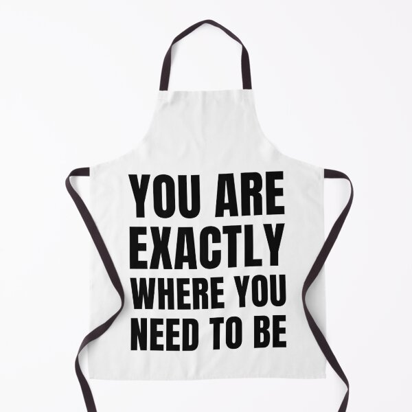 Item preview, You Are Exactly Where You Need To Be – Motivational Inspirational Monochrome Typography Quote designed and sold by Shape Snip Studio.