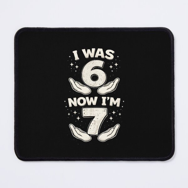 Item preview, I Was 6 Now I'm 7 Birthday Humor designed and sold by SofenArt.