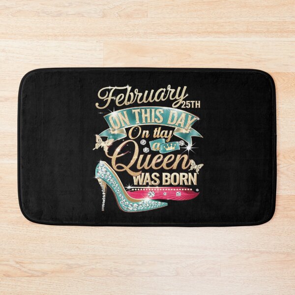 Item preview, On February 25th A Queen Was Born on February 25 Birthday  designed and sold by joyouartArt.