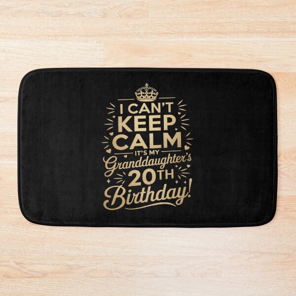 Item preview, Happy I Can't Keep Calm Its My Granddaughter's 20th Birthday  designed and sold by angolinnArt.