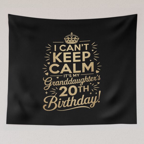 Item preview, Happy I Can't Keep Calm Its My Granddaughter's 20th Birthday  designed and sold by angolinnArt.