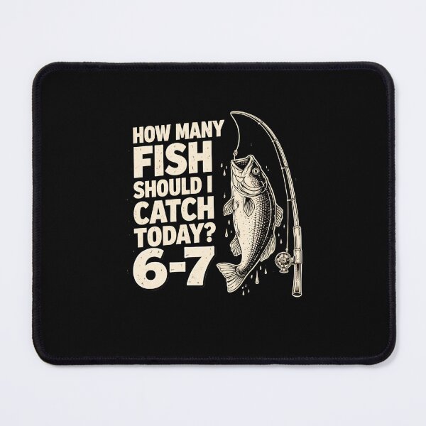 Item preview, How Many Fish Should I Catch Today? 6-7 Fisherman Funny designed and sold by SofenArt.