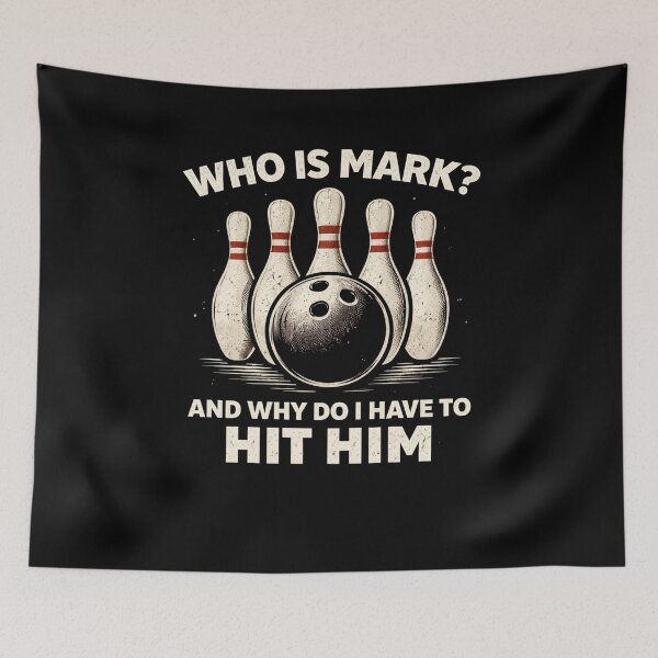 Item preview, Who Is Mark? And Why Do I Have To Hit Him Bowling Humor designed and sold by SofenArt.