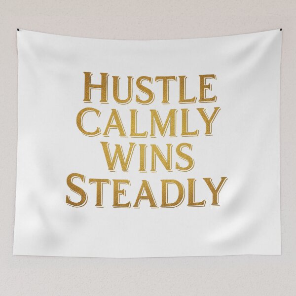 Item preview, Hustle Calmly Wins Steadily – Motivational Quote T-Shirt designed and sold by Iunova.